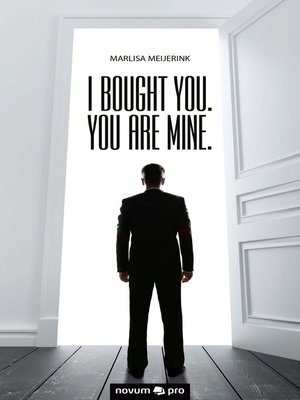 cover image of I Bought You. You Are Mine.